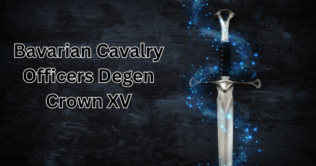 Bavarian Cavalry Officers Degen Crown XV