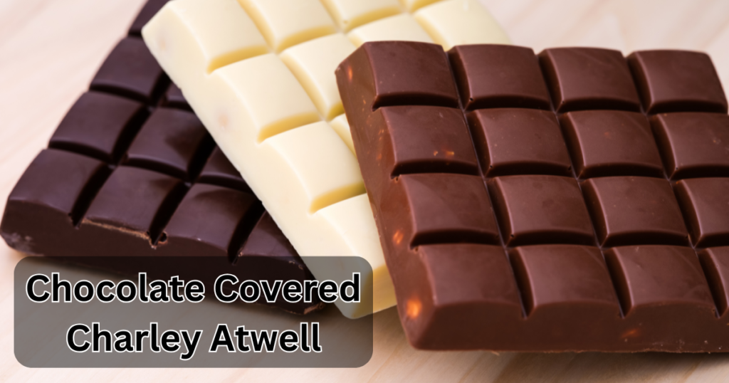 Chocolate Covered Charley Atwell